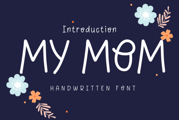 My Mom Font: Elevating Editorial Design with Handwritten Warmth